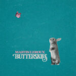 “Butterskies” by Martin Leroux – A Poignant Folk Farewell with Hope in Every Note