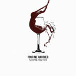 Sleeping Together Lean Into Late-Night Chaos with Sharp-Edged New Single “Pour Me Another”