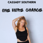 Cassady Southern’s “One More Chance” is a Gritty, Glorious Revival of Rock’s Golden Age