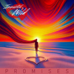 Immortal Wild’s “Promises” — A Lush, Soul-Searching Groove of Broken Words and Resilience