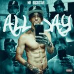 Mr. Rockstar’s “All Day (Studio Mix)” – A Loud and Proud Summer Banger