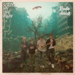 The Radio Addicts’ Debut Single “Scroll My Life Away” – Youthful Fire Meets Indie Rock Heart