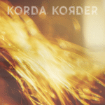 Korda Korder – “You Still Turn Me Inside Out”