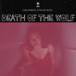 Night Wolf Steps Into His Own on “Death of the Wolf”