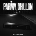 Parmy Dhillon Finds Quiet Clarity on “Nashville”
