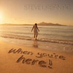 DJ Scorpion (Steve Urbaniac) – “When You’re Here”