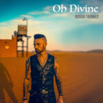 Rosso Tierney – “Oh Divine”
