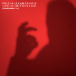 Eric Alexandrakis – Life Is Better Live