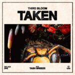 Third Bloom – “Taken”