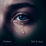 Fishburn Finds Hope Through Surrender on “Take It Away”