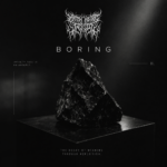 Watch Me Die Inside Confronts the Quiet Danger of Comfort on “BORING”