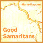 Harry Kappen – “Good Samaritans”